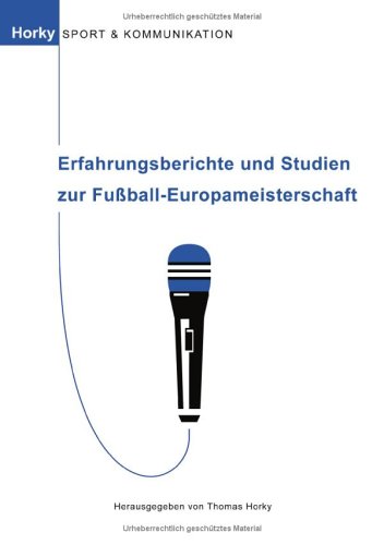 Erfahrungsberichte und Studien zur Fu�ball-Europameisterschaft