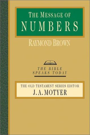The Message of Numbers: Journey to the Promised Land (Bible Speaks Today)