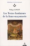 Les Textes fondateurs de la franc-maçonnerie : Tome 1