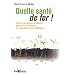 Quelle sant� de fer ! : Sant�, jeunesse et vitalit� gr�ce aux min�raux et oligo�l�ments collo�daux