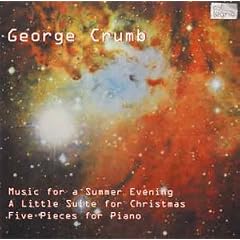 Crumb: Music for a Summer Evening/Five Pieces for Piano