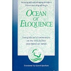 Ocean of Eloquence: Tsong Kha Pa's Commentary on the Yogacara Doctrine of Mind