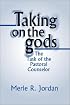 Taking on the Gods: The Task of the Pastoral Counselor