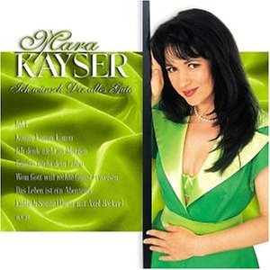 Mara Kayser - Ich W&uuml;nsch Dir Alles Gute - Zortam Music