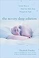 The No-Cry Sleep Solution: Gentle Ways to Help Your Baby Sleep Through the Night
