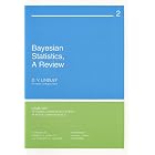 Bayesian Statistics, a Review (CBMS-NSF Regional Conference Series in Applied Mathematics)... by D. V. Lindley