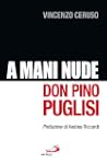 A mani nude. Don Pino Puglisi