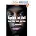 Against the Wall: Poor, Young, Black, and Male (The City in the Twenty-First Century)