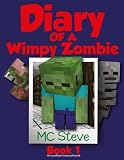 Diary of a Minecraft Wimpy Zombie Book 1: First Day of Middle School (An Unofficial Minecraft Book) (Volume 1)