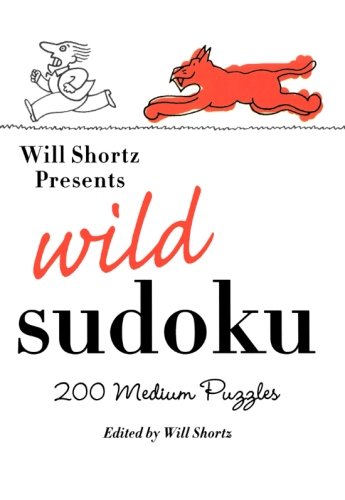 Will Shortz Presents Wild Sudoku: 200 Medium PuzzlesFrom Shortz, Will