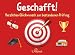 Geschafft!: Herzlichen Glückwunsch zur bestandenen Prüfung