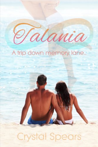 Talania - A trip down memory lane... by Crystal Spears