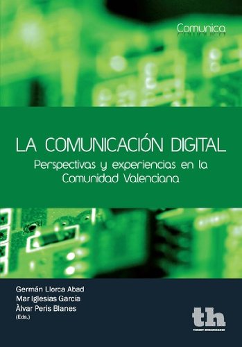 La Comunicación Digital (Spanish Edition)