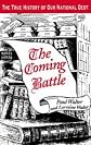 The Coming Battle: A Complete History of the National Banking Money Power in the United States
