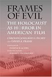 Frames Of Evil : The Holocaust As Horror In American Film