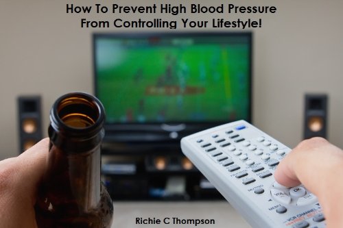 How To Prevent High Blood Pressure From Controlling Your Lifestyle - How to prevent high blood pressure by studying your blood pressure levels and the ... and the complication of hypertension.
