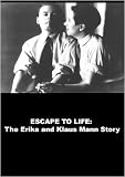 Escape to Life: The Erika and Klaus Mann Story