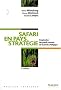 Safari en pays strat�gie : L'exploration des grands courants de la pens�e strat�gique