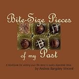 Bite-Size Pieces of My Past: Writing your life story in digestible chunks