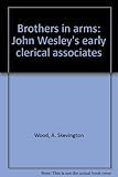Brothers in arms : John Wesley's early clerical associates