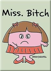 David and Goliath Miss. Bitch Refrigerator Magnet