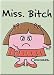 David and Goliath Miss. Bitch Refrigerator Magnet
