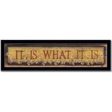 It Is What It Is Folk Art Sign Decor Gift Print Framed by 