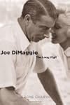 Joe DiMaggio: The Long Vigil