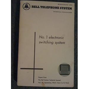 Bell Telephone System Technical Publications (Volume 43) September 1964 Part 2 of 2 Parts (No. 1 ESS Switching System)