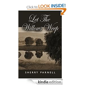 LET THE WILLOWS WEEP