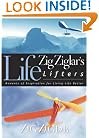 Zig Ziglar's Life Lifters: Moments of Inspiration for Living Life Better