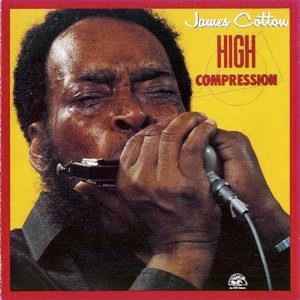 James Cotton - High Compression