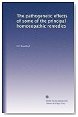 The pathogenetic effects of some of the principal homoeopathic remedies