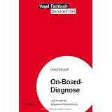 Service-Fibel On-Board-Diagnose: Und moderne Abgasnachbehandlungvon "Uwe Rokosch"