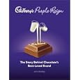 Cadbury's Purple Reign: The Story Behind Chocolate's Best-Loved Brand