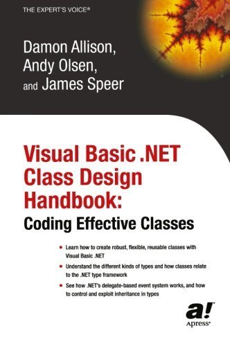 Visual Basic .NET Class Design Handbook: Coding Effective Classes (Expert's Voice) by Olsen, Geir, Allison, Damon, Speer, James (2003) Paperback