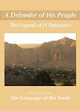 Tepoztlan - A Defender of His People & The Language of the Seeds