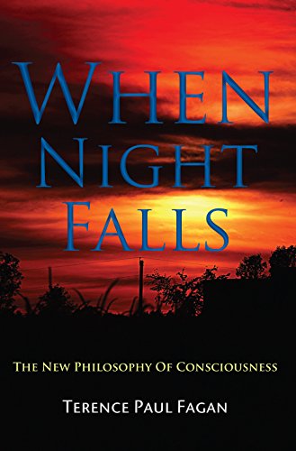 When Night Falls: The New Philosophy of Consciousness