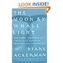 'The Moon by Whale Light: And Other Adventures Among Bats, Penguins, Crocodilians, and Whales