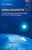 Karma-Diagnostik, Band 3: In keiner Situation sind wir berechtigt, uns von der Liebe loszusagen...: BD III - Serguei Lazarev