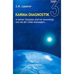 Karma-Diagnostik, Band 3: In keiner Situation sind wir berechtigt, uns von der Liebe loszusagen...: BD III