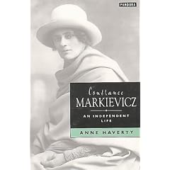 Constance Markievicz: Irish Revolutionary: An Independent Life