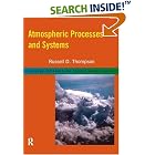 Click here to buy Atmospheric Processes and Systems (Routledge Introductions to Environment) by  Russel Thompson.