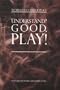 Understand? Good. Play!--Words of Consequence