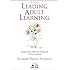 Leading Adult Learning: Supporting Adult Development in Our Schools