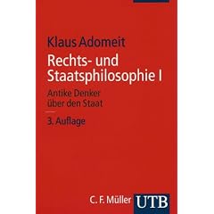Rechts- und Staatsphilosophie I. Antike Denker �ber den Staat: BD 1