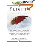 Flights: Extreme Visions of Fantasy by Catherine Asaro, Nina Kiriki Hoffman, Joe R. Lansdale, and Charles de Lint
