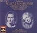 Debussy: Pell&eacute;as et M&eacute;lisande