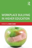 Workplace bullying in higher education