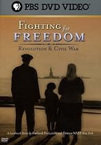 Fighting for Freedom: Revolution & Civil War
